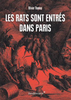 Les rats sont entrs dans Paris par Olivier Thomas