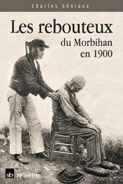 Les rebouteux du Morbihan en 1900 par Charles Gniaux