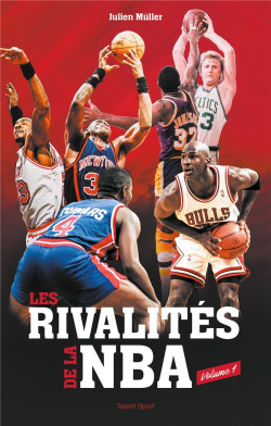 Les rivalits de la NBA, tome 1 par Julien Mller