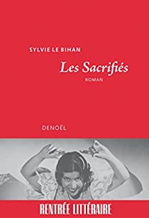 Les sacrifiés par Sylvie Le Bihan