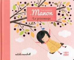 Les saisons de Manon - Le printemps par Natalie Marshall