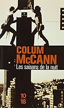 Les saisons de la nuit par Colum McCann