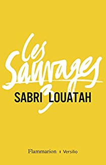 Les sauvages, tome 3 par Sabri Louatah