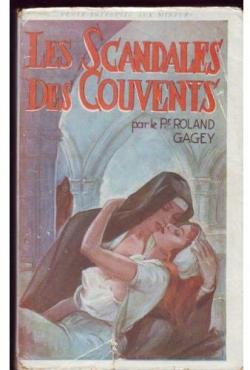 Les scandales de couvents par Roland Gagey