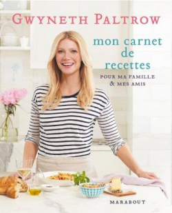 Les secrets de cuisine de Gwyneth Paltrow par Gwyneth Paltrow
