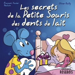 Les secrets de la Petite Souris des dents de lait par Franois-Xavier Poulain