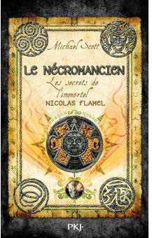 Les secrets de l'immortel Nicolas Flamel, tome 4 : Le nécromancien par Michael Scott