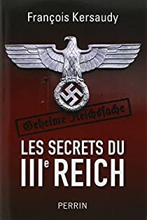 Les secrets du IIIe Reich par Kersaudy