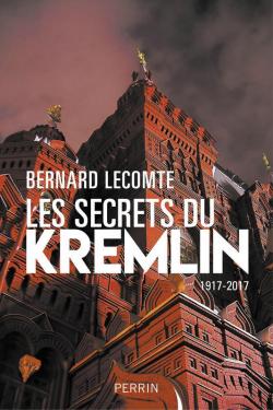 Les secrets du Kremlin par Bernard Lecomte