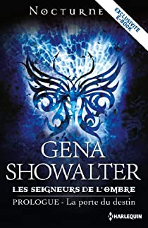 Les seigneurs de l'ombre, Prologue : La porte du destin par Gena Showalter