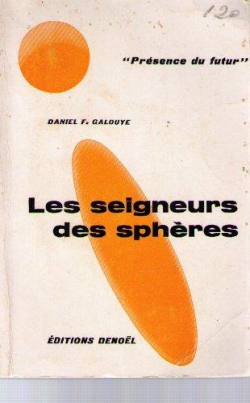 Les seigneurs des sphres par Daniel F. Galouye