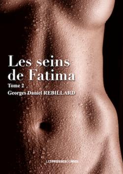 Les seins de Fatima, tome 2 par Georges Daniel Rebillard