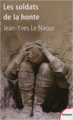Les soldats de la honte par Jean-Yves Le Naour