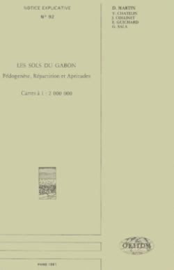 Les sols du Gabon : pdogense, rpartition et aptitudes : cartes  1:2.000.000 par Dominique Martin (III)