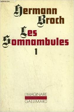 Les somnambules, tome 1 : 1888, Pasenow ou le romantisme ; 1903, Esch ou l'anarchie par Hermann Broch