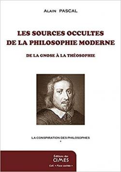 Les sources occultes de la philosophie moderne par Alain Pascal