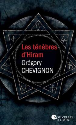 Les ténèbres d'Hiram - Grégory Chevignon