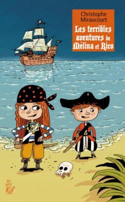 Les terribles aventures de Mlina et Rico par Christophe Miraucourt