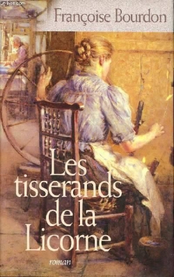 Les tisserands de la Licorne par Franoise Bourdon