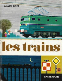 Les trains par Alain Gre