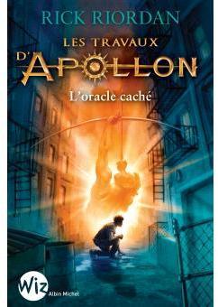 Les travaux d\'Apollon, tome 1 : L\'oracle cach par Rick Riordan