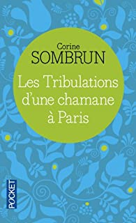 Les tribulations d'une chamane à Paris par Corine Sombrun