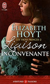 Les trois princes, tome 2 : Liaison inconvenante par Elizabeth Hoyt