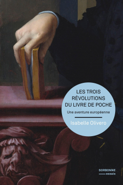 Les trois rvolutions du livre de poche : Une aventure europenne par Isabelle Olivero