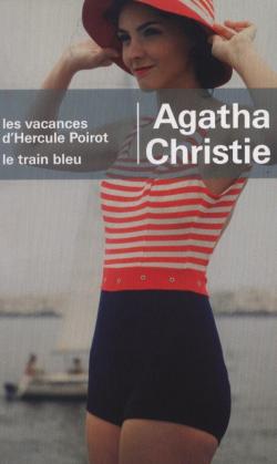 Les vacances d'Hercule Poirot - Le train bleu par Agatha Christie