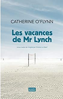 Les vacances de Monsieur Lynch par Catherine O'Flynn