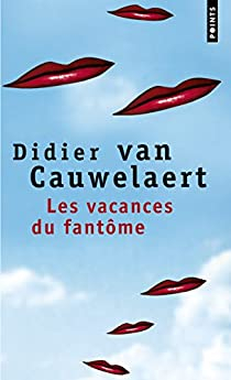 Les vacances du fantme par Didier Van Cauwelaert