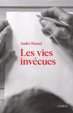 Les vies invcues par Andr Hamel