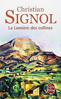 Les vignes de Sainte-Colombe, tome 2 : La lumire des collines par Christian Signol