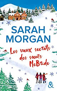Les voeux secrets des soeurs McBride par Sarah Morgan