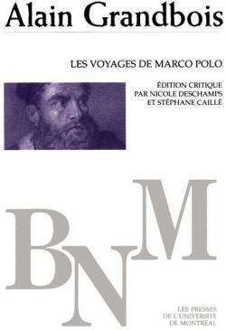 Les voyages de Marco Polo par Alain Grandbois