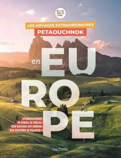 Les Voyages Extraordinaires de Petaouchnok en Europe par Raphal de Casabianca