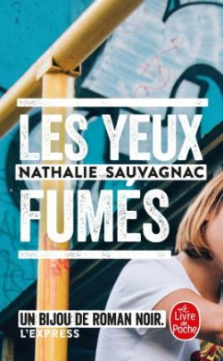 Les yeux fumés par Nathalie Sauvagnac