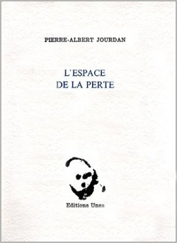 L'espace de la perte par Pierre-Albert Jourdan