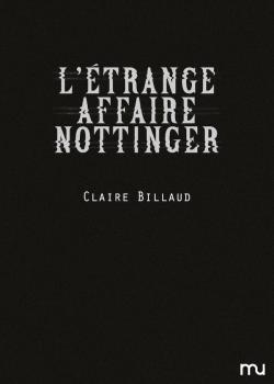 L'étrange affaire Nottinger par Claire Billaud