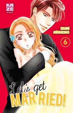 Let's get married !, tome 6 par Izumi Miyazono