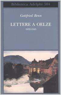 Lettere a Oelze 1932-1945 par Gottfried Benn