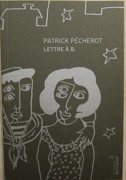 Lettre  B. par Patrick Pcherot