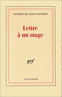 Lettre à un otage par Antoine de Saint-Exupéry