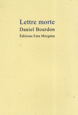 Lettre morte par Daniel Bourdon (II)