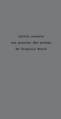 Lettre ouverte aux pierres des poches de Virginia Woolf par Marcelline Roux