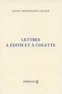 Lettres  dith et  Colette par Louis-Ferdinand Cline
