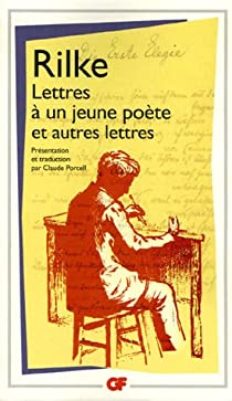 Lettres à un jeune poète, et autres lettres par Rilke