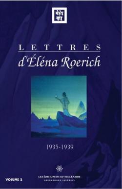 Lettres d'Elena Roerich 1935-1939, tome 2 par lna Roerich