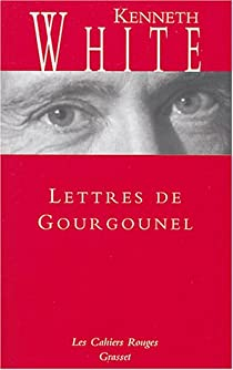 Lettres de Gourgounel par Kenneth White