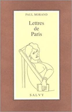 Lettres de Paris par Paul Morand